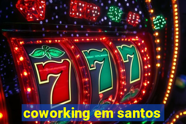 coworking em santos